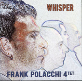 FRANK POLACCHI 4tet - WHISPER  (CD)